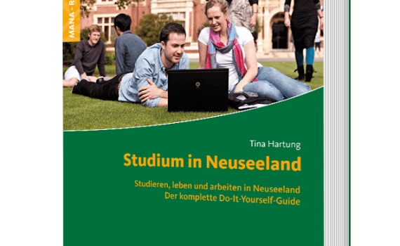 Studium in Neuseeland, ein Ratgeber von Tina Hartung