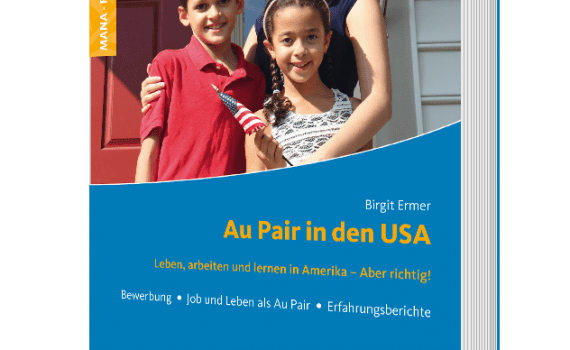 Au Pair in den USA, ein Ratgeber von Birgit Ermer