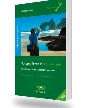 Fotografieren in Neuseeland, ein Reiseführer von Georg Ludwig