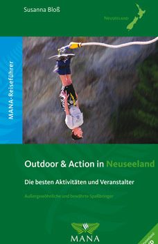 Outdoor & Action in Neuseeland, ein Reiseführer von Susanne Bloß
