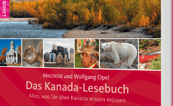 Das Kanada-Lesebuch, ein Länderporträt von Mechtild und Wolfgang Opel