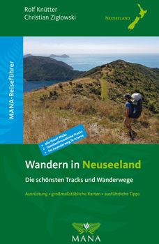 Wandern in Neuseeland, ein Reiseführer von Rolf Knütter und Christian Ziglowski