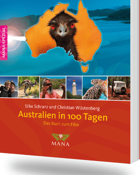 Australien in 100 Tagen, das Buch zum Film von Silke Schranz und Christian Wüstenberg