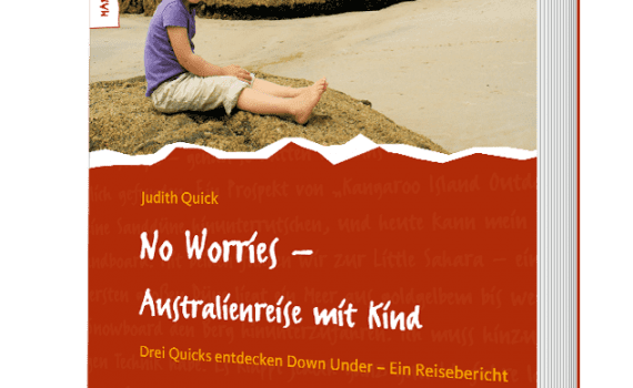 No Worries - Australienreise mit Kind, ein Reisebericht von Judith Quick