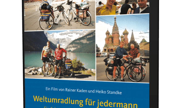 Weltumradlung für jedermann - Ein Fahrrad-Abenteuer in sieben Etappen, ein Film von Rainer Kaden und Heiko Standke