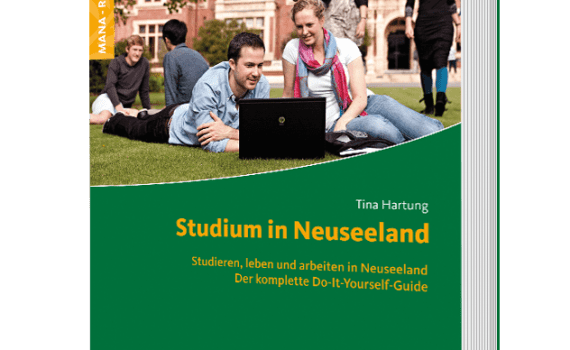 Studium in Neuseeland, ein Ratgeber von Tina Hartung