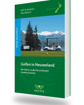 Golfen in Neuseeland, ein Reiseführer von Rolf Brednich und Max Bönisch