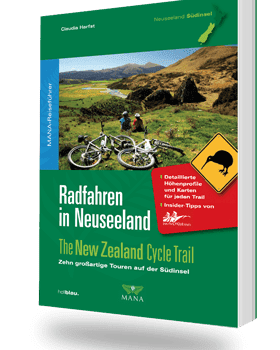 Radfahren in Neuseeland, Südinsel, ein Reiseführer von Claudia Harfst