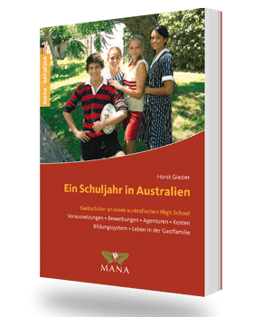 Ein Schuljahr in Australien, ein Ratgeber für den Schüleraustausch von Horst Giesler
