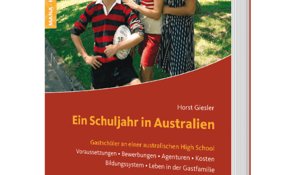 Ein Schuljahr in Australien, ein Ratgeber für den Schüleraustausch von Horst Giesler
