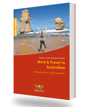 Work and Travel in Australien, ein Ratgeber von Katharina Arlt und Melanie Schmidt