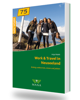 Work and Travel in Neuseeland, ein Ratgeber von Anja Malek