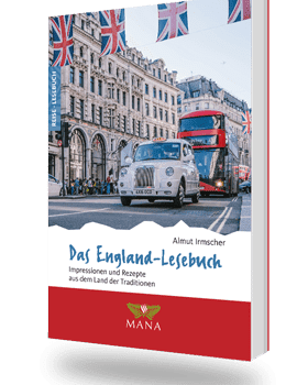 Das England-Lesebuch, Reisebeschreibungen und Kochrezepte von Almut Irmscher