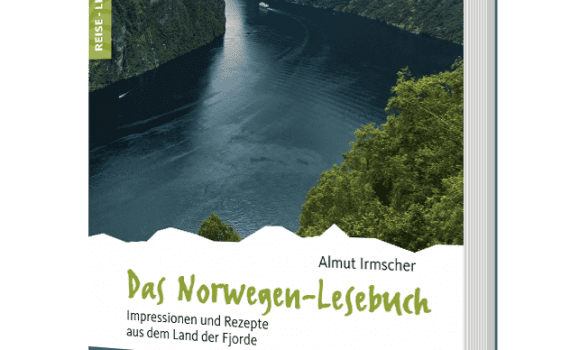 Das Norwegen-Lesebuch, Reisebeschreibungen und Kochrezepte von Almut Irmscher