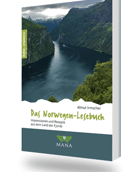 Das Norwegen-Lesebuch, Reisebeschreibungen und Kochrezepte von Almut Irmscher