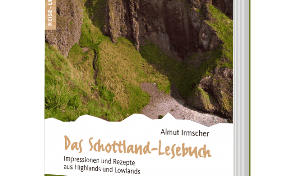 Das Schottland-Lesebuch, Reisebeschreibungen und Kochrezepte von Almut Irmscher