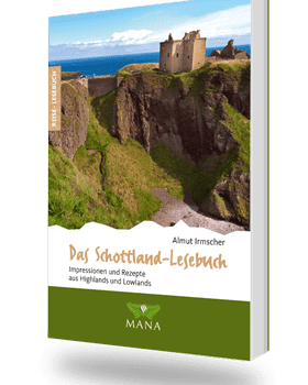 Das Schottland-Lesebuch, Reisebeschreibungen und Kochrezepte von Almut Irmscher