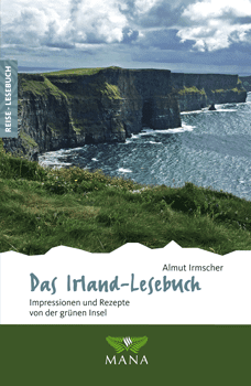 Das Irland-Lesebuch, Reisebeschreibungen und Kochrezepte von Almut Irmscher