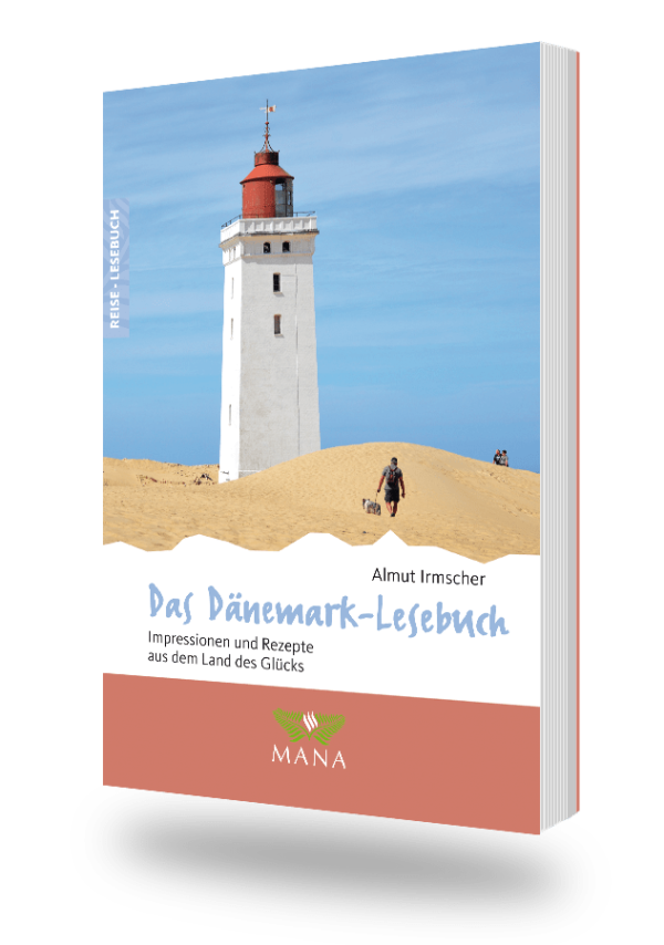 Das Dänemark-Lesebuch, Reisebeschreibungen und Kochrezepte von Almut Irmscher