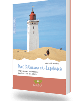 Das Dänemark-Lesebuch, Reisebeschreibungen und Kochrezepte von Almut Irmscher