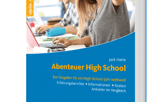 Abenteuer High School - Schüleraustausch weltweit, ein Ratgeber von Jack Harte