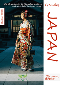 Fremdes Japan, ein Pilgerbericht von Thomas Bauer