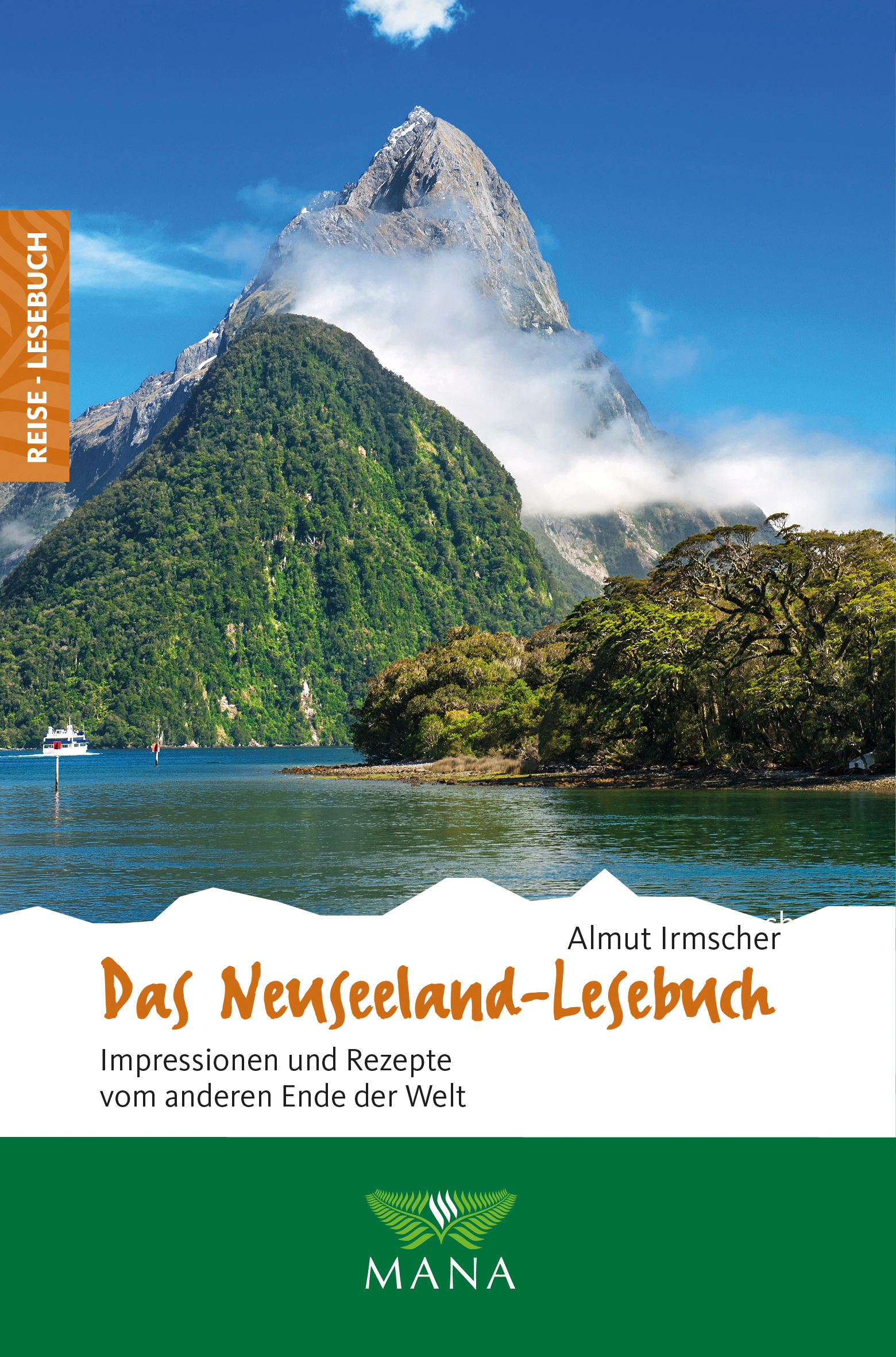 Das Neuseeland-Lesebuch, Reisebeschreibungen und Kochrezepte von Almut Irmscher