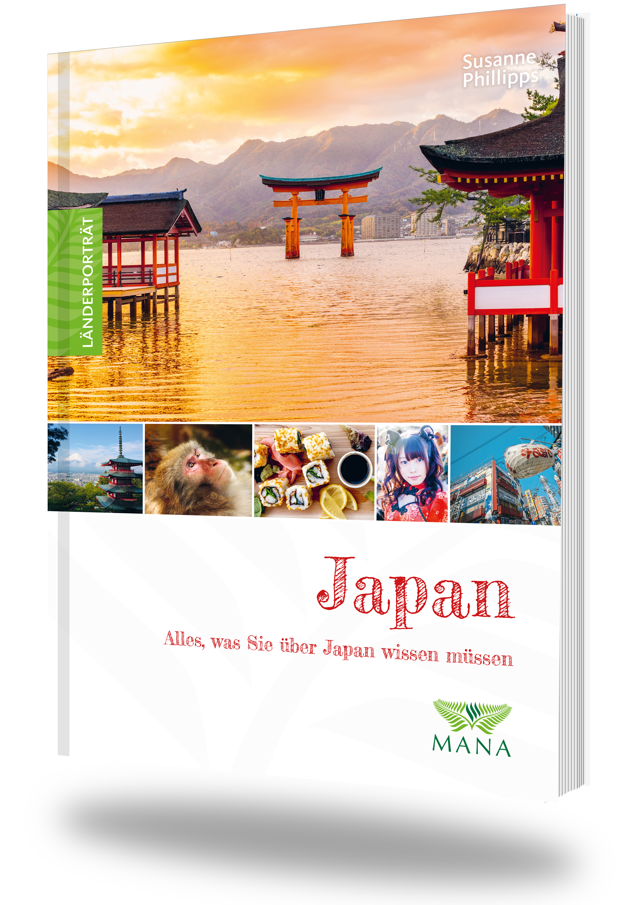 Japan, ein Länderporträt von Susanne Phillipps